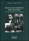 MIGUEL DE UNAMUNO DESCONOCIDO: CON 58 NUEVOS TEXTOS DE UNAMUNO