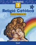 RELIGIÓ CATÓLICA 3º PRIMÀRIA. PROJECTE ALDEBARÁN XXI. COMUNITAT VALENCIANA