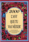 2000 L'ANY QUE TU VAS NÉIXER