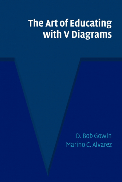 THE ART OF EDUCATING WITH V DIAGRAMS