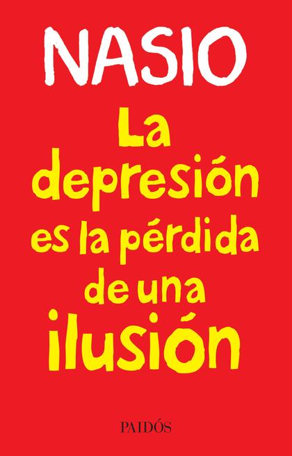 La depresión es la pérdida de una ilusión