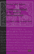TRANSEXUALIDAD Y LA MATRIZ HETEROSEXUAL. UN ESTUDIO CRÍTICO DE JUDITH BUTLER