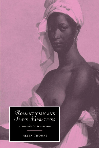 ROMANTICISM AND SLAVE NARRATIVES
