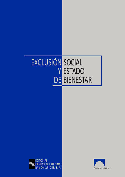 EXCLUSIÓN SOCIAL Y ESTADO DE BIENESTAR