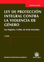 LEY DE PROTECCIÓN INTEGRAL CONTRA LA VIOLENCIA DE GÉNERO 3ª ED. 2012