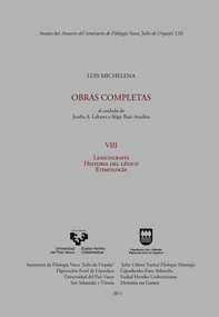 LUIS MICHELENA. OBRAS COMPLETAS. VIII. LEXICOGRAFÍA. HISTORIA DEL LÉXICO. ETIMOL