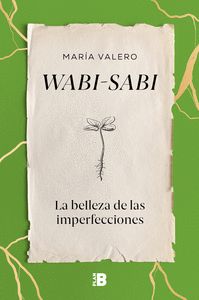 WABI-SABI. LA BELLEZA DE LAS IMPERFECCIONES