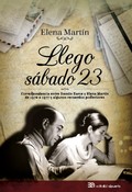 LLEGO SÁBADO 23. CORRESPONDENCIA ENTRE RAMÓN BARCE Y ELENA MARTÍN (1970 - 197
