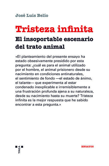 TRISTEZA INFINITA. EL INSOPORTABLE ESCENARIO DEL TRATO ANIMAL