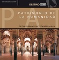 DESTINOS URBANOS QUE TE DEJARÁN HUELLA: PATRIMONIO DE LA HUMANIDAD
