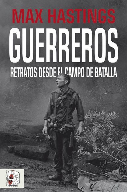 GUERREROS. RETRATOS DESDE EL CAMPO DE BATALLA