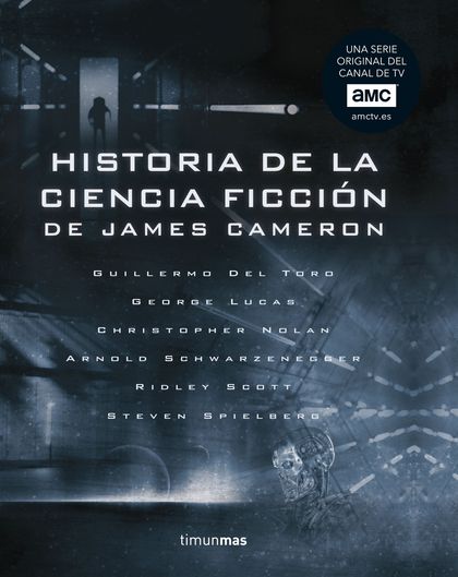 HISTORIA DE LA CIENCIA FICCIÓN, DE JAMES CAMERON.