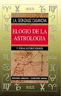 ELOGIO DE LA ASTROLOGIA Y OTRAS SUPERSTICIONES