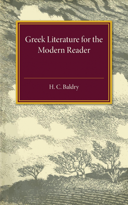 GREEK LITERATURE FOR THE MODERN READER