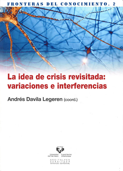 LA IDEA DE CRISIS REVISITADA: VARIACIONES E INTERFERENCIAS
