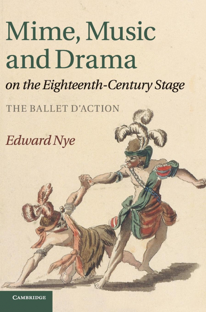 MIME, MUSIC AND DRAMA ON THE EIGHTEENTH-CENTURY             STAGE
