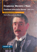 FRANCESC MESTRE I NOÈ: L?ESTÍMUL ASSOCIATIU EBRENC (1886-1936)