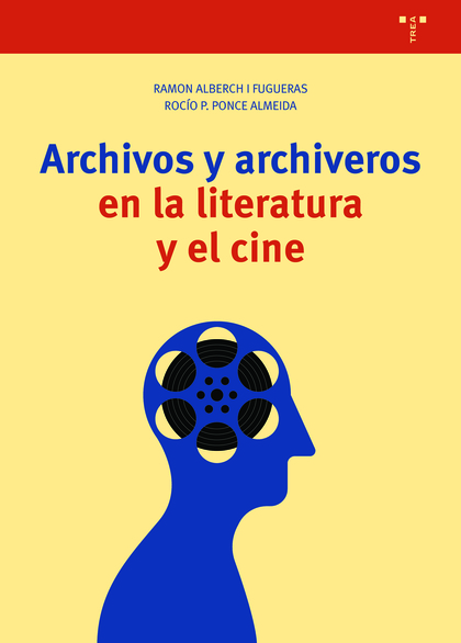 ARCHIVOS Y ARCHIVEROS EN LA LITERATURA Y EL CINE.