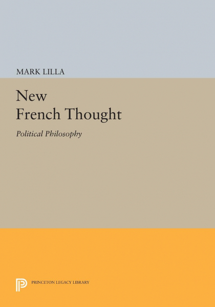 NEW FRENCH THOUGHT. POLITICAL PHILOSOPHY