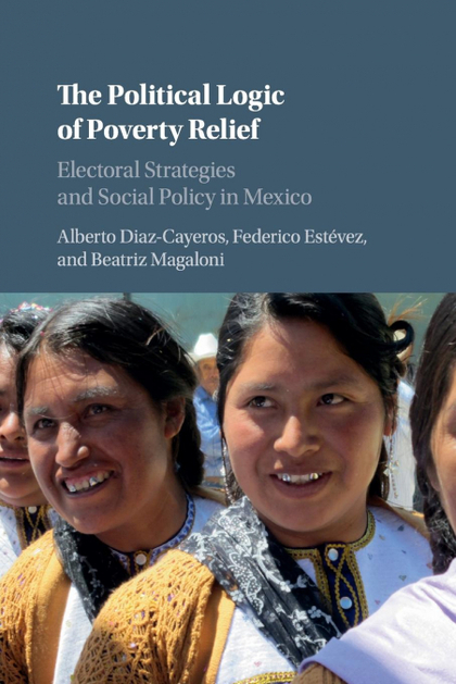THE POLITICAL LOGIC OF POVERTY RELIEF