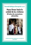PASOS FIRMES HACIA LA UNIDAD DE LOS CRISTIANOS. 50 AÑOS DE ECUMENISMO SALMANTINO