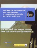 INFORME DE SEGUIMIENTO DEL SUBTITULADO Y LA AUDIODESCRIPCIÓN EN LA TDT. AÑO 2014