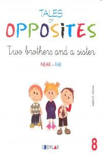 TALES OF OPPOSITES 8 - TWO BROTHERS AND A SISTER