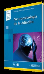 NEUROPSICOLOGÍA DE LA ADICCIÓN (+E-BOOK)