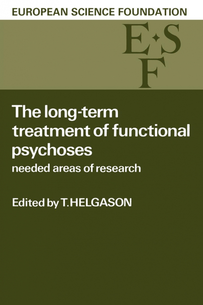 THE LONG-TERM TREATMENT OF FUNCTIONAL PSYCHOSES