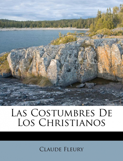 LAS COSTUMBRES DE LOS CHRISTIANOS