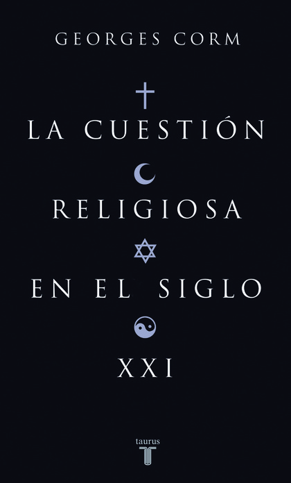LA CUESTION RELIGIOSA EN EL SIGLO XXI