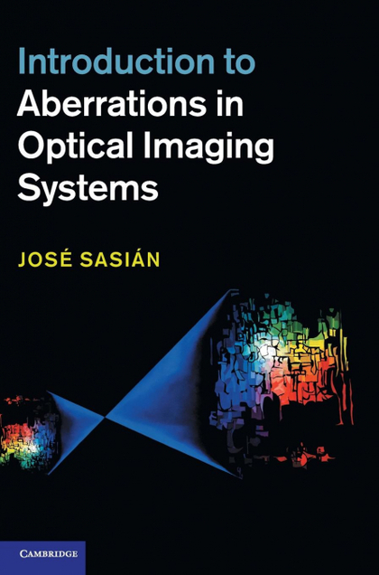 INTRODUCTION TO ABERRATIONS IN OPTICAL IMAGING SYSTEMS