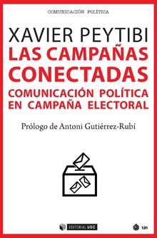 LAS CAMPAÑAS CONECTADAS. COMUNICACIÓN POLÍTICA EN CAMPAÑA ELECTORAL