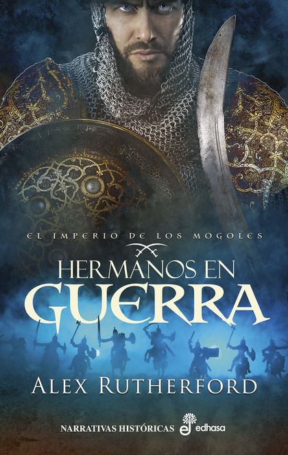HERMANOS EN GUERRA. EL IMPERIO DE LOS MOGOLES II