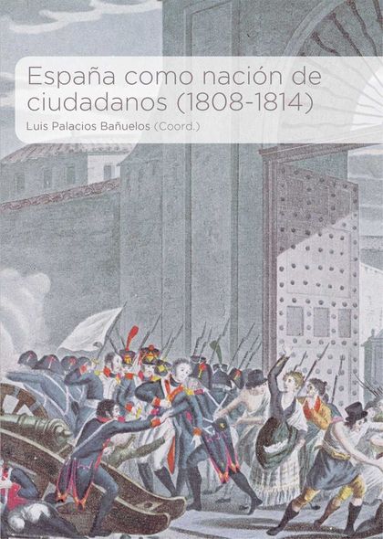 ESPAÑA COMO NACIÓN DE CIUDADANOS (1808-1814)