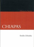 CHIAPAS. HISTORIA BREVE