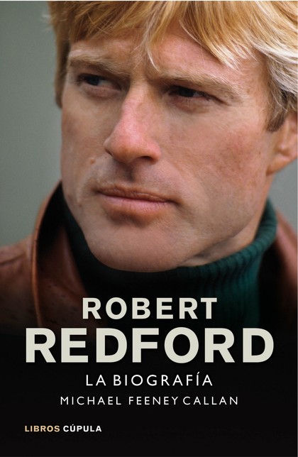 Robert Redford. La biografía