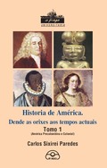 HISTÓRIA DE AMÉRICA DENDE AS ORIXES AOS TEMPOS ACTUAIS TOMO 1