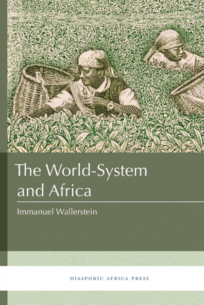 THE WORLD-SYSTEM AND AFRICA