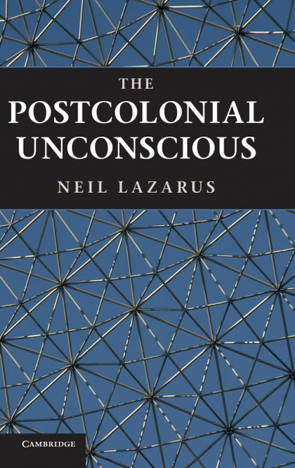 THE POSTCOLONIAL UNCONSCIOUS