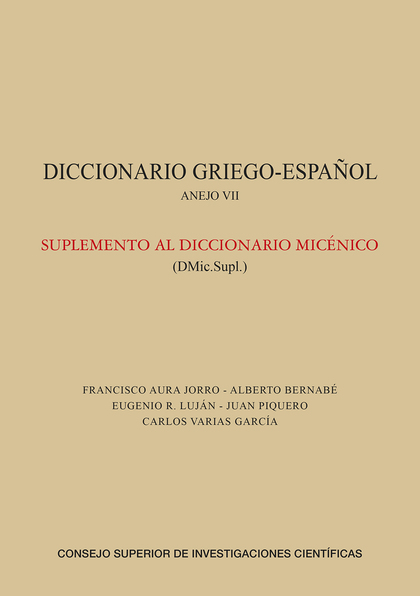 DICCIONARIO GRIEGO-ESPAÑOL. ANEJO VII, SUPLEMENTO AL DICCIONARIO MICÉNICO (DMIC.