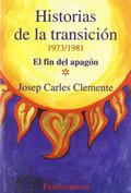 HISTORIAS DE LA TRANSICIÓN (1973-1981)