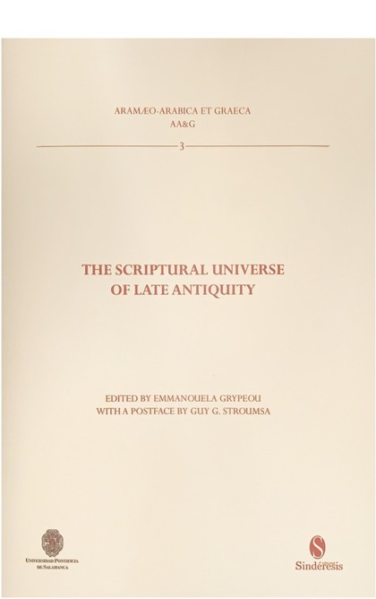 THE SCRIPTURAL UNIVERSE OF LATE ANTIQUITY