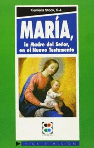 MARÍA, LA MADRE DEL SEÑOR, EN EL NUEVO TESTAMENTO