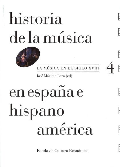 HISTORIA DE LA MÚSICA EN ESPAÑA E HISPANOAMÉRICA, VOLUMEN 4
