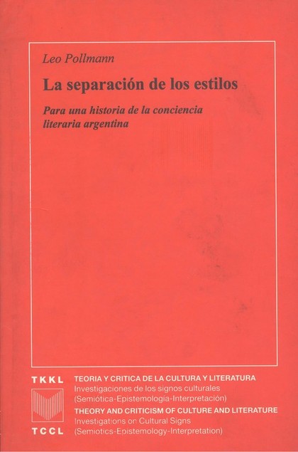 La separación de los estilos. Para una historia de la conciencia literaria argentina.