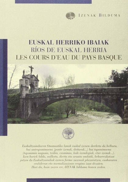 EUSKAL HERRIKO IBAIAK - RÍOS DE EUSKAL HERRIA - LES COURS D'EAU DU PAYS BASQUE