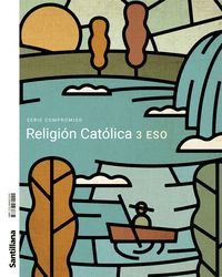 RELIGION CATOLICA SERIE COMPROMISO 3 ESO