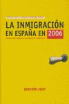 INMIGRACION EN ESPAÑA EN 2006. ANUARIO DE INMIGRACION Y POLITICAS DE INMIGRACION.