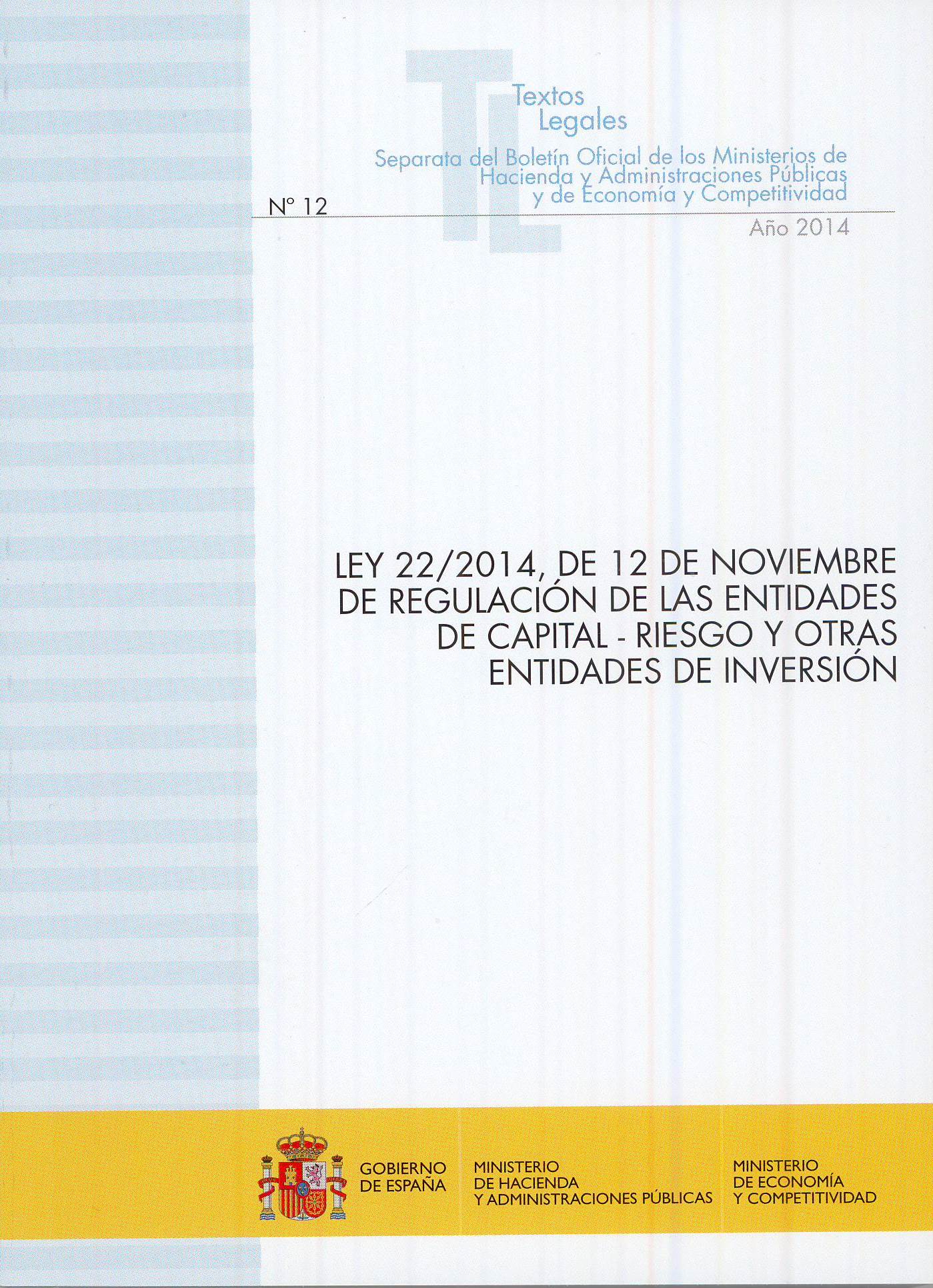 LEY 22/2014, DE 12 DE NOVIEMBRE DE REGULACIÓN DE LAS ENTIDADES DE CAPITAL-RIESGO